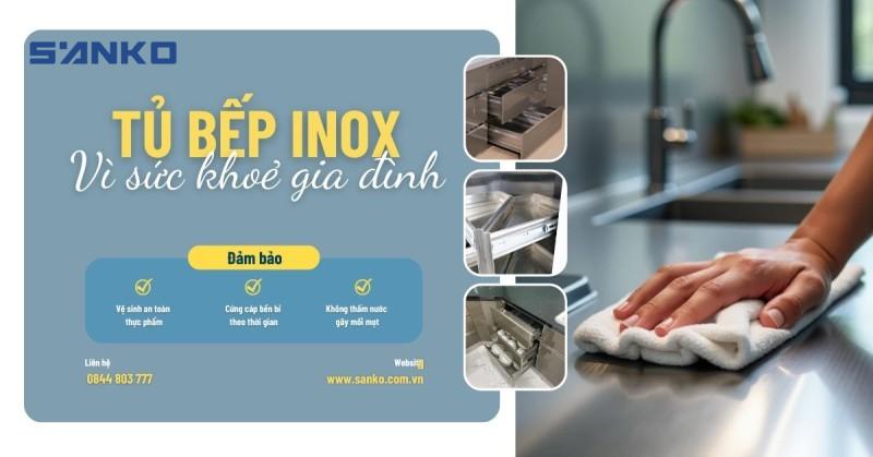 Inox – Vật liệu thay thế vượt trội cho tủ bếp nhôm truyền thống